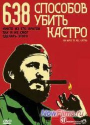 638 способов убить Кастро (2006) 638 способов убить Кастро (2006)