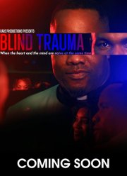 Ослепленная травмой (2021)