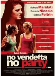 Никакой вечеринки, пока не отомстишь (2019)