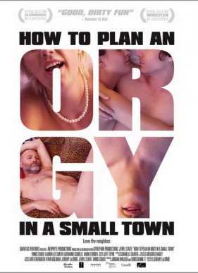 Как организовать оргию в небольшом городке (2015)